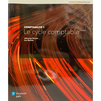 Comptabilité 1: Cycle Comptable 3e ed.