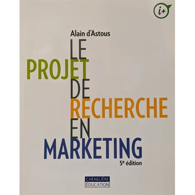Projet de recherche en marketing (Le) - 5e éd.